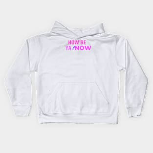 How're ya now Kids Hoodie